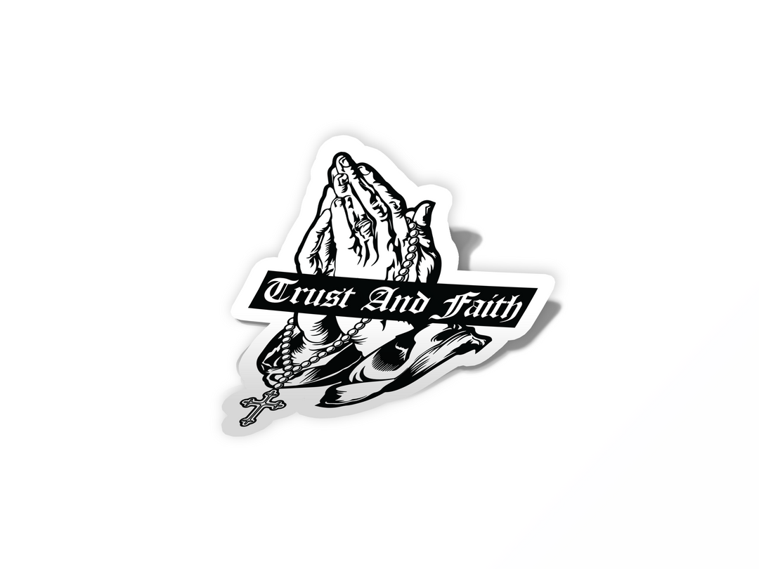 Trust And Faith Sticker